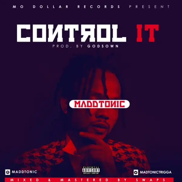 Maddtonic - Control It (Prod. by GodsOwn)